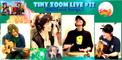 2022/11/8 @Tiny Zoom Live #32